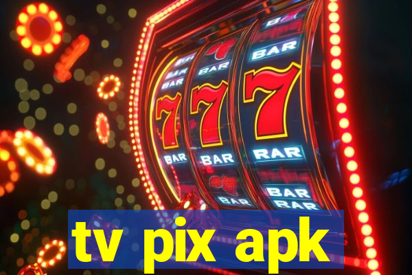 tv pix apk